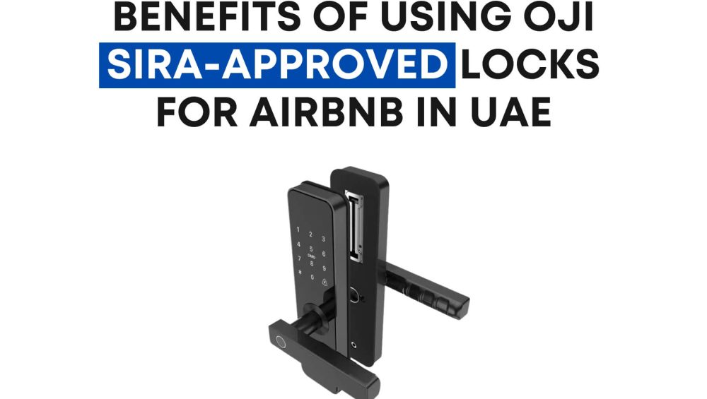 Benefits of using oji SIRA approved locks for airbnb