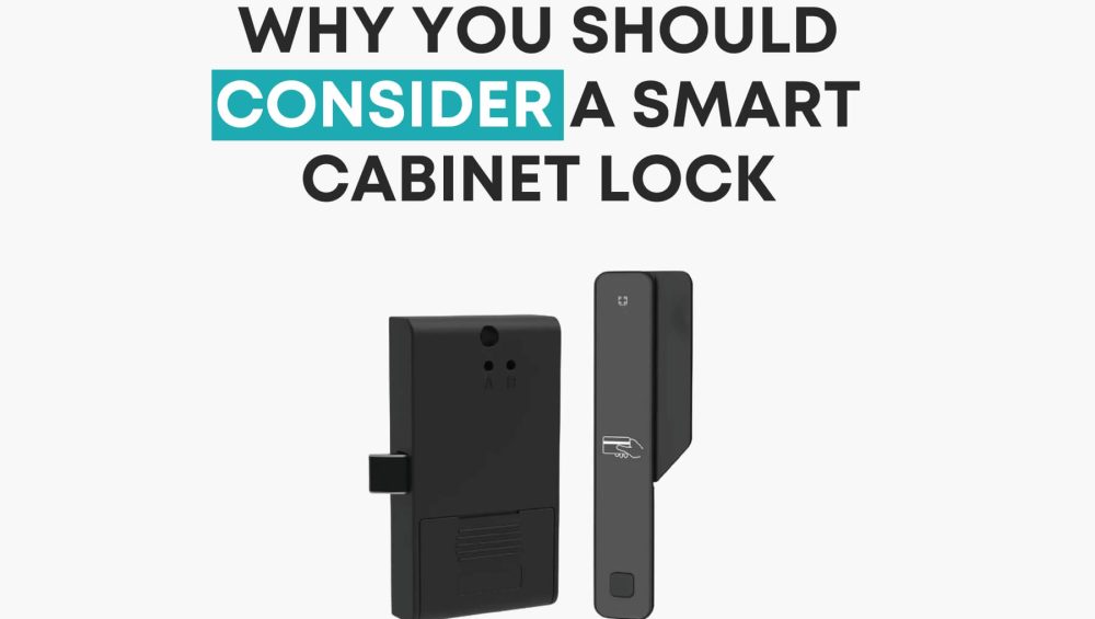 Why You Should Consider a Smart Cabinet Lock