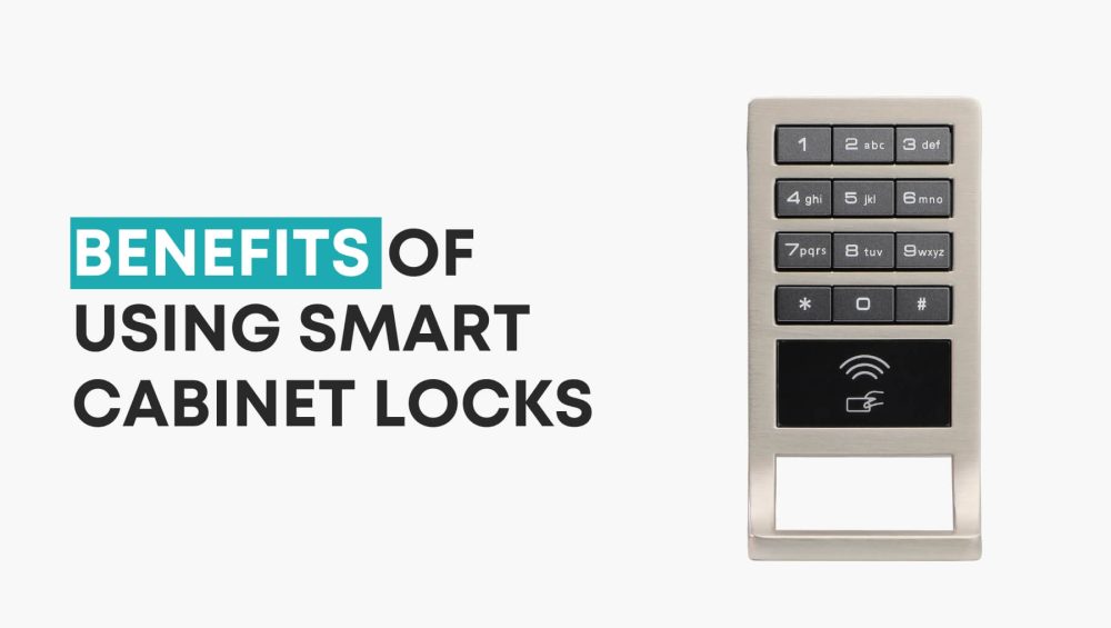 Benefits of Using Smart Cabinet Locks