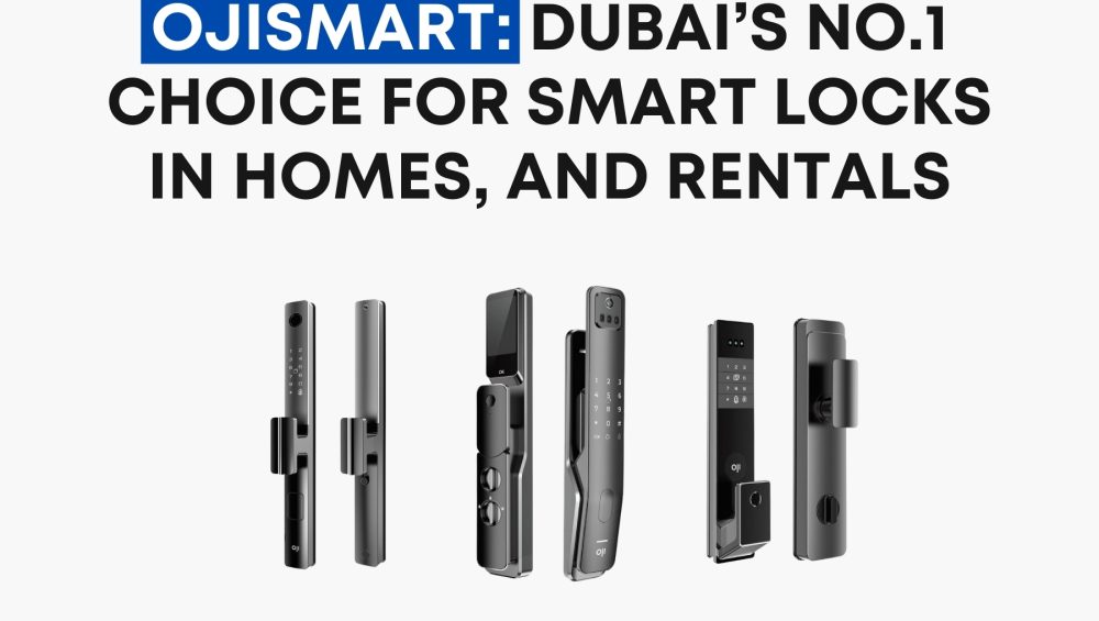 OjiSmart: Dubai’s No.1 Choice for Philips & SIRA-Approved Smart Locks in Homes, Hotels, and Rentals