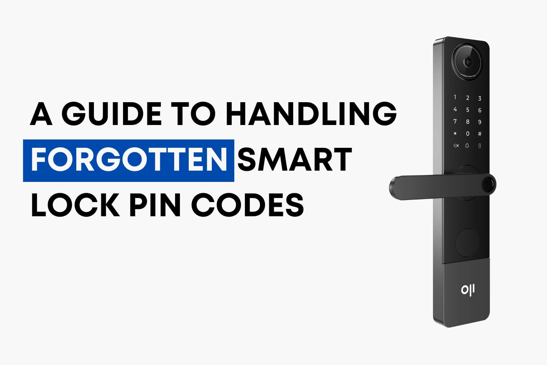 A guide to handling forgotten Smart Lock Pin Codes