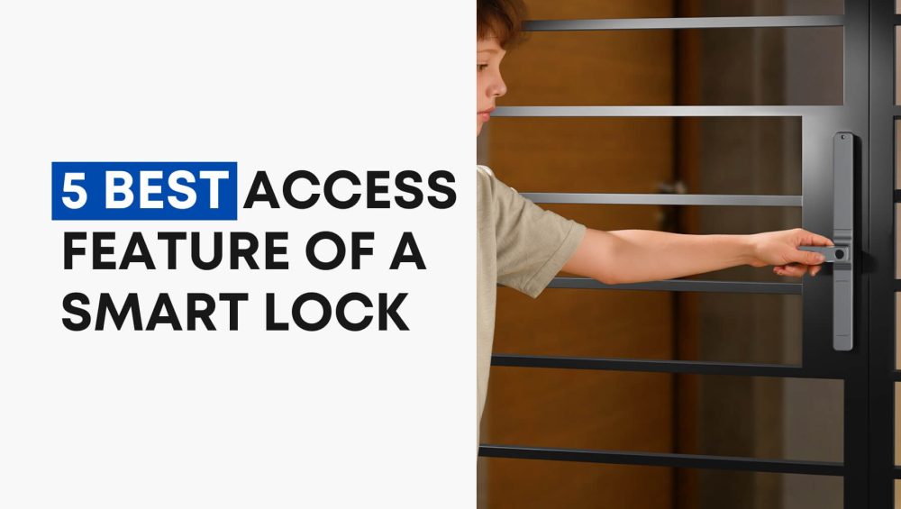 Best Access Features of a Smart Lock