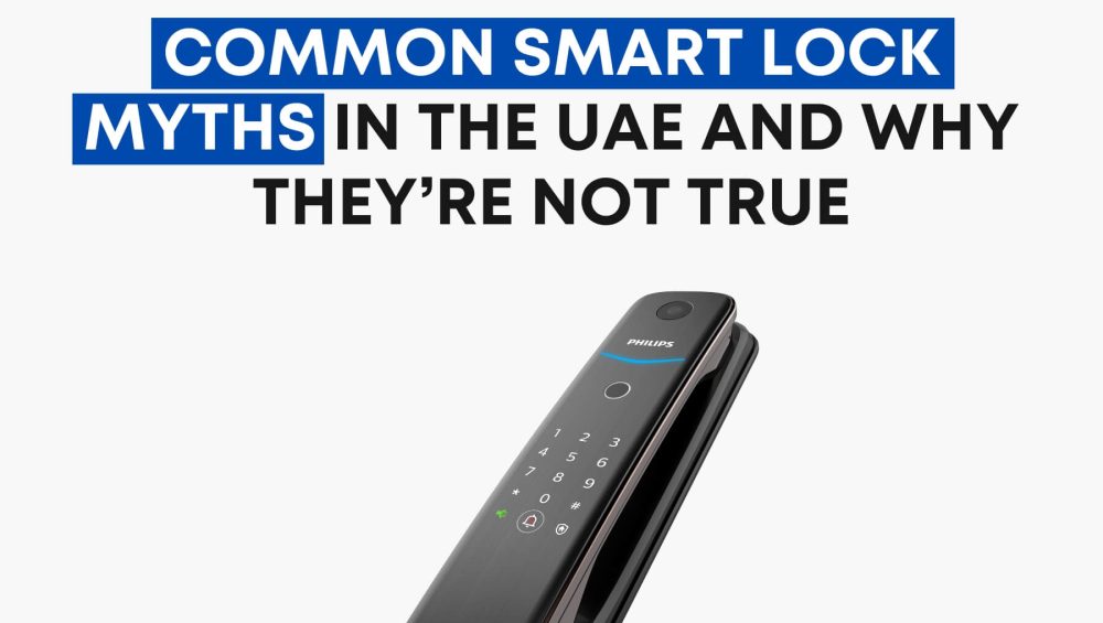 Common Smart Lock Myths in the UAE And Why They’re Not True
