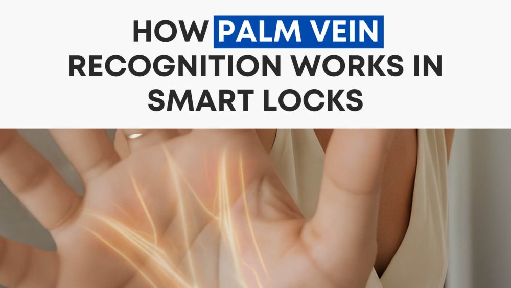 How Palm Vein Recognition Works in Smart Locks