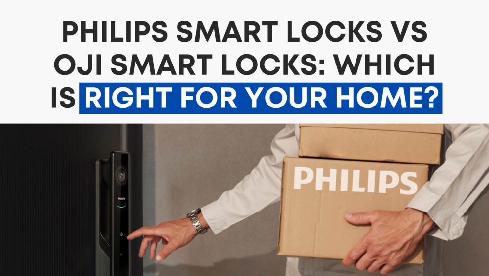 Philips Smart Locks vs Oji Smart Locks